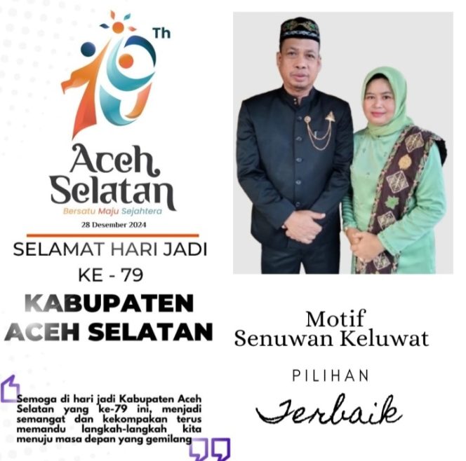 
					Penggunaan Motif Senuwan Keluwat di HUT ke- 79, Gusmawi Mustafa Apresiasi Pemkab Aceh Selatan