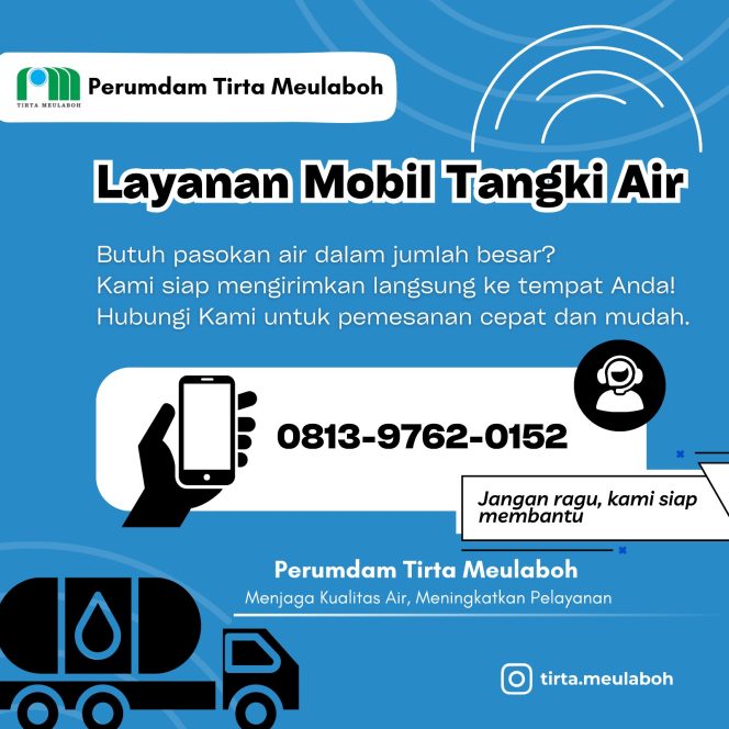 
					Memenuhi Kebutuhan Masyarakat,Perumdam Tirta Meulaboh Sediakan Layanan Tangki Air