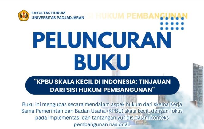 
					Buku KPBU Skala Kecil Sisi Hukum Pembangunan Akan Diluncurkan 17 Agustus 2025